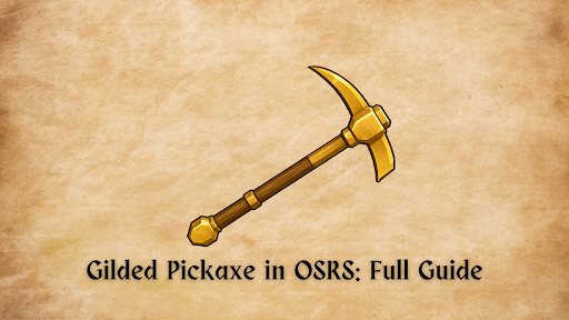 Gilded Pickaxe OSRS – Stats, Uses, and How to Get