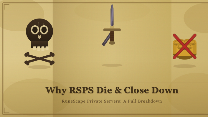 Why RuneScape Private Servers (RSPS) Die & Close Down
