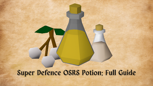 Super Defence (4) OSRS Potion – Effects, Uses, and Stats